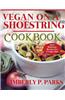 Vegan on a Shoestring Cookbook: Easy Delicious Recipes for a Vegan Diet
