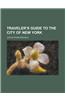 Traveler's Guide to the City of New York