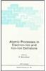 Atomic Processes in Electron-Ion and Ion-Ion Collisions