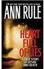 Heart Full of Lies: A True Story of Desire and Death