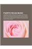 Puerto Rican Music: Albums by Puerto Rican Artists, Music Festivals in Puerto Rico, Music Schools in Puerto Rico, Puerto Rican Hip Hop