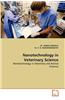 Nanotechnology in Veterinary Science
