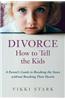 Divorce: How to Tell the Kids