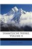 Sammtliche Werke, Volume 4