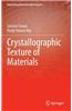 Crystallographic Texture of Materials