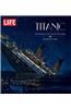 Life Titanic: The Tragedy That Shook the World: One Century Later