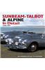 Sunbeam-Talbot and Alpine in Detail, 1938-1957