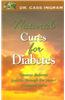 Natural Cures for Diabetes: Reverse Diabetes Quickly Through the Power of Natural Cures
