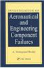Investigation of Aeronautical and Engineering Component Failures