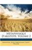 Metaphysique D'Aristote, Volume 2