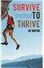 Survive to Thrive
