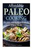 Affordable Paleo Cooking: Healthy and Budget-Friendly Paleo Meals