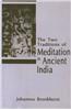 The Two Traditions Of Meditation In Ancient India