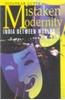 Mistaken Modernity: India between Worlds