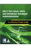 DB2 9 For Linux, Unix & Windows Database Administration Certification Study Guide