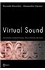 Virtual Sound - Sound Synthesis and Signal Processing - Theory and Practice with Csound