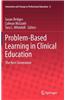 Problem-Based Learning in Clinical Education: The Next Generation