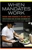 When Mandates Work