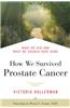 How We Survived Prostate Cancer: What We Did and What We Should Have Done