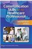Communication Skills for the Healthcare Professional