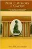 Public Memory of Slavery: Victims and Perpetrators in the South Atlantic