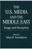 The U.S. Media and the Middle East: Image and Perception