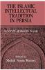 The Islamic Intellectual Tradition in Persia