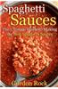 Spaghetti Sauces: The Ultimate Guide to Making the Best Spaghetti Sauces
