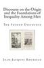 Discourse on the Origin and the Foundations of Inequality Among Men: The Second Discourse