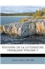 Histoire de La Litterature Francaise Volume 1