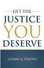 Get the Justice You Deserve