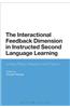 The Interactional Feedback Dimension in Instructed Second Language Learning