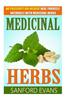 Medicinal Herbs: No Prescription Needed! Heal Yourself Naturally with Medicinal Herbs