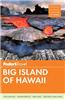 Fodor's Big Island of Hawaii [With Map]