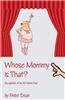 Whose Mommy Is That?: Escapades of an At-Home Dad