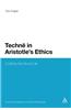 Techne in Aristotle's Ethics: Crafting the Moral Life