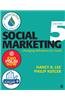 Social Marketing: Changing Behaviors for Good