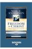 Freedom in Christ: A Life-Changing Discipleship Program (Large Print 16pt)