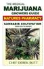 The Medical Marijuana Growers Guide. Natures Pharmacy.: Cannabis Cultivation
