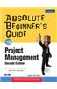 Absolute Beginner's Guide to Project Management