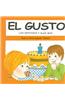 El Gusto (Taste: Senses and Much More)