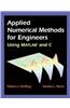 Applied Numerical Methods for Engineers Using MATLAB and C