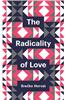 The Radicality of Love