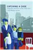 Catching a Case: Inequality and Fear in New York City's Child Welfare System