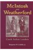Mcintosh and Weatherford, Creek Indian Leaders
