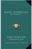 Albert Schweitzer: An Anthology
