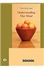 Understanding Our Mind (Easyread Large Edition)