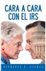 Cara a Cara Con El IRS