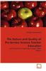 The Nature and Quality of Pre-Service Science Teacher Education