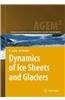 Dynamics of Ice Sheets and Glaciers